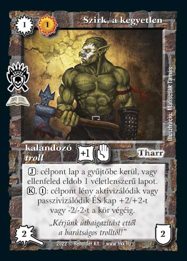 Kiadás: Hordázás (Zén)
Gyakoriság: ritka