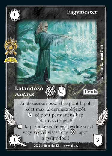 Kiadás: Hordázás (Zén)
Gyakoriság: ritka