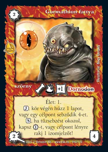 Kiadás: Hódítások
Gyakoriság: ritka