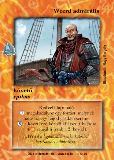 Kiadás: Hódítások
Gyakoriság: nem gyakori