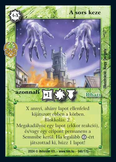 Kiadás: Ősi Káosz
Gyakoriság: ritka