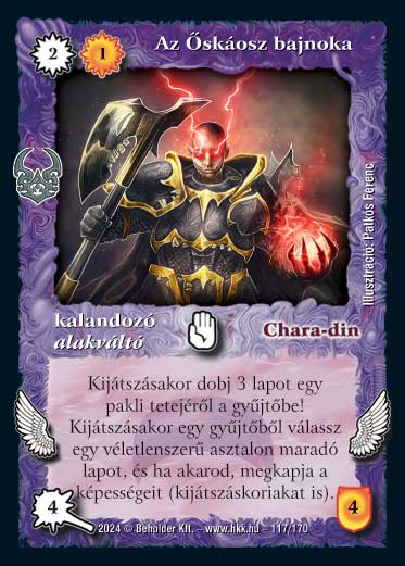 Kiadás: Ősi Káosz
Gyakoriság: nem gyakori