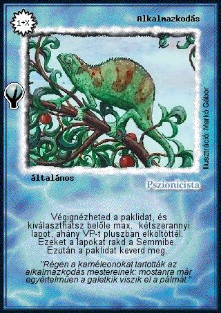 Kiadás: Alappakli, 5. kiadás (Ősök városa)
Gyakoriság: nem gyakori