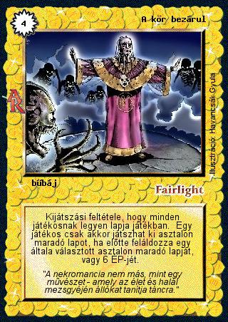 Kiadás: Alanori Krónika
Gyakoriság: ritka