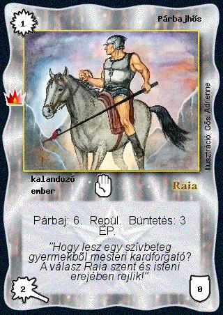 Kiadás: Ősi legendák, Alappakli, 8. kiadás
Gyakoriság: ritka