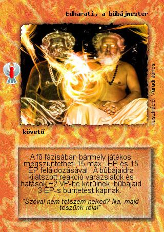 Kiadás: Ébredés
Gyakoriság: nem gyakori