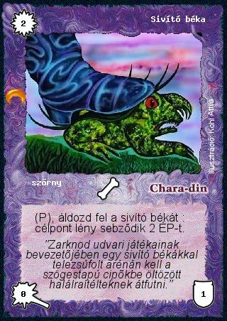 Kiadás: Chara-din visszatér
Gyakoriság: gyakori