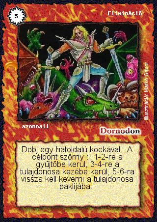 Kiadás: Chara-din visszatér
Gyakoriság: gyakori