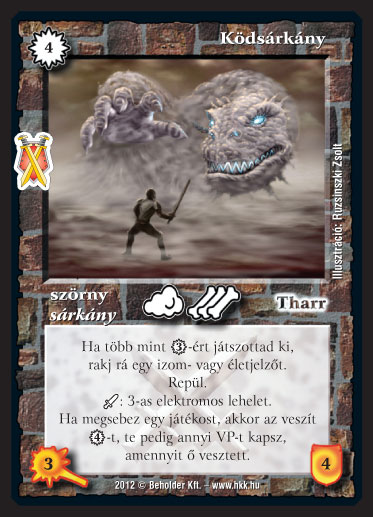 Kiadás: Istenek viadala
Gyakoriság: ritka