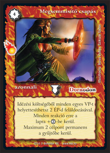 Kiadás: Mágusok Alkonya, Alappakli, 10. kiadás
Gyakoriság: ritka