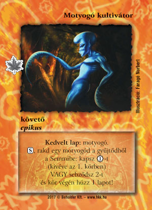 Kiadás: Gemina Erdeje, Védnök 2023
Gyakoriság: nem gyakori