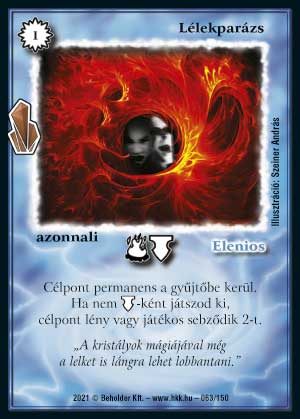 Kiadás: Kristályláz
Gyakoriság: gyakori