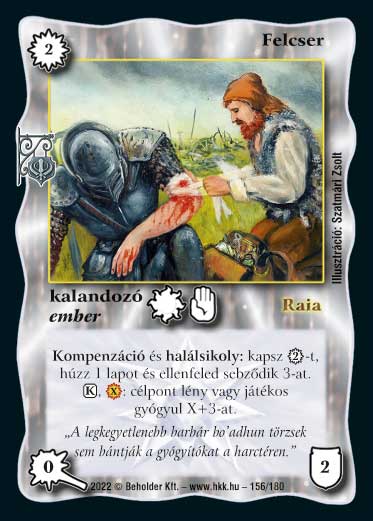 Kiadás: Roxat céhei
Gyakoriság: nem gyakori