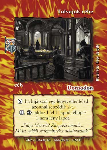 Kiadás: Roxat céhei
Gyakoriság: nem gyakori