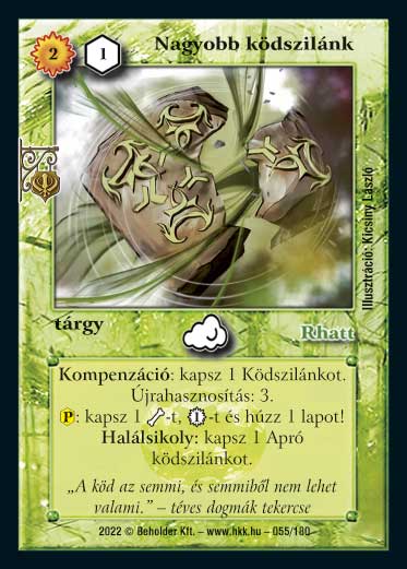 Kiadás: Roxat céhei
Gyakoriság: ritka