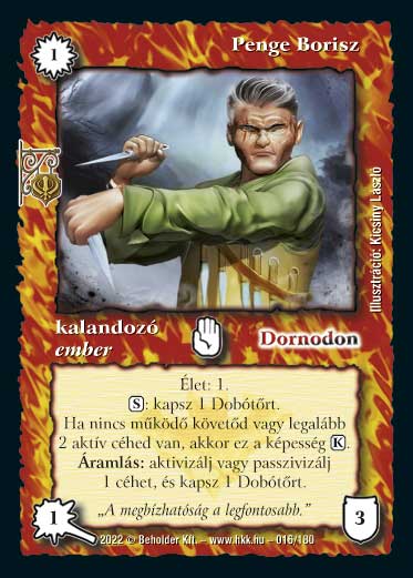 Kiadás: Roxat céhei
Gyakoriság: ritka