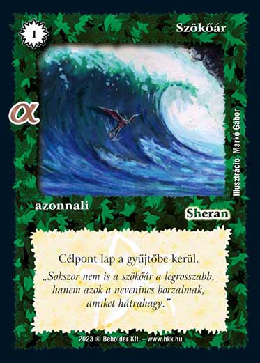 Kiadás: Alfa Pakli - Felfedezők
Gyakoriság: gyakori