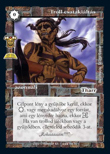 Kiadás: Trollok (Zén)
Gyakoriság: ritka