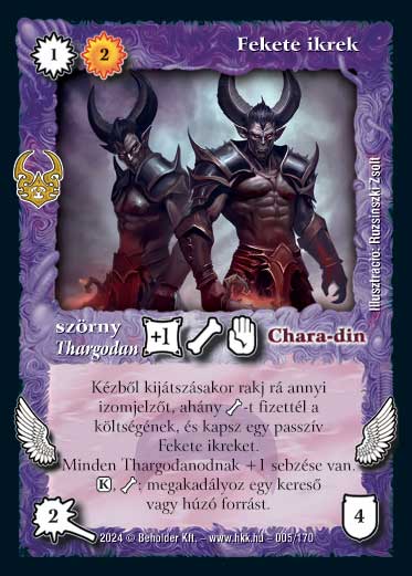 Kiadás: Ősi Káosz
Gyakoriság: ritka