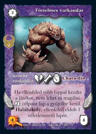 Kiadás: Ősi Káosz
Gyakoriság: ritka