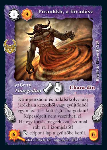 Kiadás: Ősi Káosz
Gyakoriság: ritka