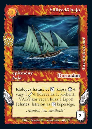 Kiadás: Ősi Káosz
Gyakoriság: ritka