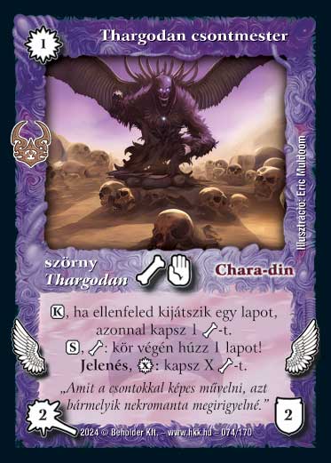 Kiadás: Ősi Káosz
Gyakoriság: gyakori