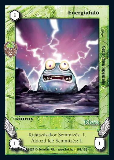 Kiadás: Ősi Káosz
Gyakoriság: gyakori