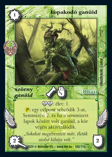 Kiadás: Ősi Káosz
Gyakoriság: gyakori