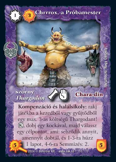 Kiadás: Ősi Káosz
Gyakoriság: nem gyakori