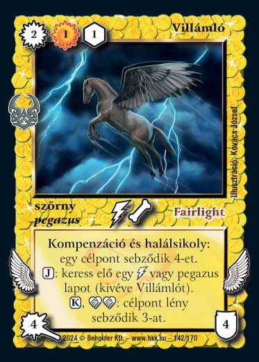 Kiadás: Ősi Káosz
Gyakoriság: nem gyakori