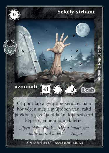 Kiadás: Ősi Káosz
Gyakoriság: nem gyakori