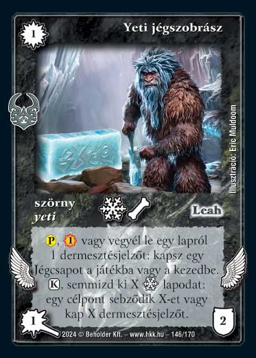 Kiadás: Ősi Káosz
Gyakoriság: nem gyakori