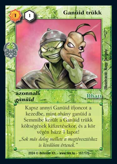 Kiadás: Ősi Káosz
Gyakoriság: nem gyakori