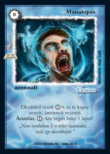 Kiadás: Manaszipoly (Zén)
Gyakoriság: ritka
