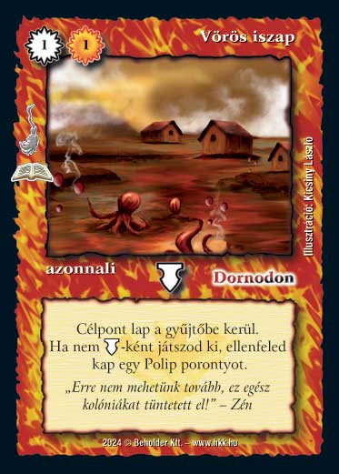 Kiadás: Manaszipoly (Zén)
Gyakoriság: ritka