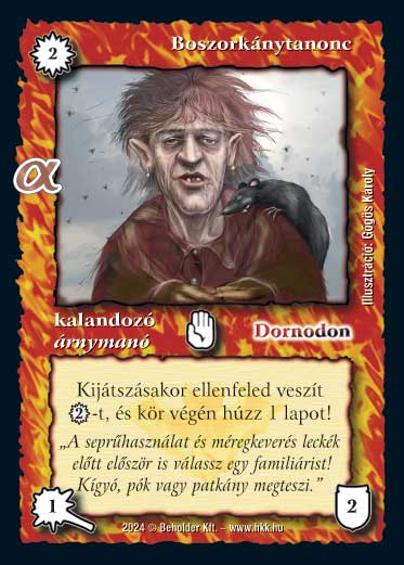 Kiadás: Alfa Pakli - Boszorkányok
Gyakoriság: gyakori