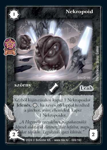 Kiadás: Varázsdimenzió
Gyakoriság: gyakori