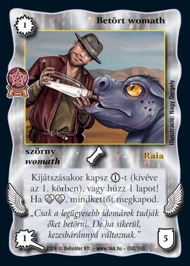 Kiadás: Varázsdimenzió
Gyakoriság: gyakori