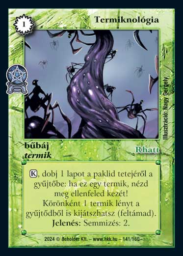 Kiadás: Varázsdimenzió
Gyakoriság: nem gyakori