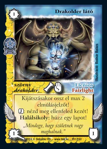 Kiadás: Varázsdimenzió
Gyakoriság: nem gyakori