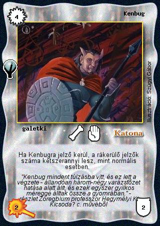 Kiadás: Alappakli, 5. kiadás (Ősök városa), Alappakli, 6. kiadás (Ősök Városa), Alappakli, 7. kiadás (Ősök Városa)
Gyakoriság: nem gyakori