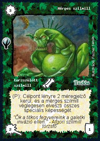 Kiadás: Alappakli, 5. kiadás (Ősök városa), Alappakli, 6. kiadás (Ősök Városa), Alappakli, 7. kiadás (Ősök Városa)
Gyakoriság: nem gyakori