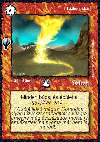 Kiadás: Alappakli, 5. kiadás (Ősök városa), Alappakli, 6. kiadás (Ősök Városa), Alappakli, 7. kiadás (Ősök Városa)
Gyakoriság: nem gyakori