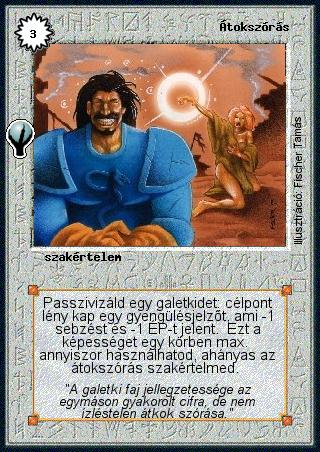 Kiadás: Alappakli, 5. kiadás (Ősök városa), Alappakli, 6. kiadás (Ősök Városa), Alappakli, 7. kiadás (Ősök Városa)
Gyakoriság: nem gyakori