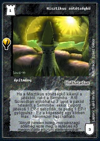 Kiadás: Alappakli, 5. kiadás (Ősök városa), Alappakli, 6. kiadás (Ősök Városa), Alappakli, 7. kiadás (Ősök Városa)
Gyakoriság: ritka