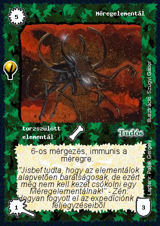 Kiadás: Alappakli, 5. kiadás (Ősök városa), Alappakli, 6. kiadás (Ősök Városa), Alappakli, 7. kiadás (Ősök Városa)
Gyakoriság: ritka