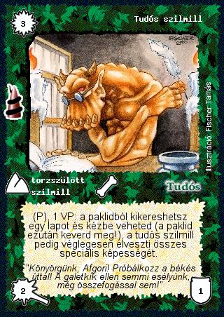 Kiadás: Rúvel hegy, Alappakli, 6. kiadás (Ősök Városa), Alappakli, 7. kiadás (Ősök Városa)
Gyakoriság: gyakori