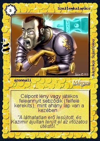 Kiadás: Rúvel hegy, Alappakli, 6. kiadás (Ősök Városa), Alappakli, 7. kiadás (Ősök Városa)
Gyakoriság: ritka