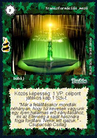 Kiadás: Rúvel hegy, Alappakli, 6. kiadás (Ősök Városa), Alappakli, 7. kiadás (Ősök Városa)
Gyakoriság: ritka